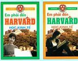 Em Phải Đến Harvard Học Kinh Tế