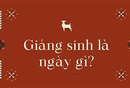 Giáng Sinh Còn Bao Nhiêu Ngày